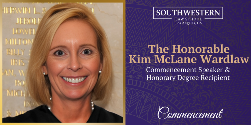 Honorable Kim McLane  Wardlaw 2024 Commencement Speaker and Honorary Degree Recipient