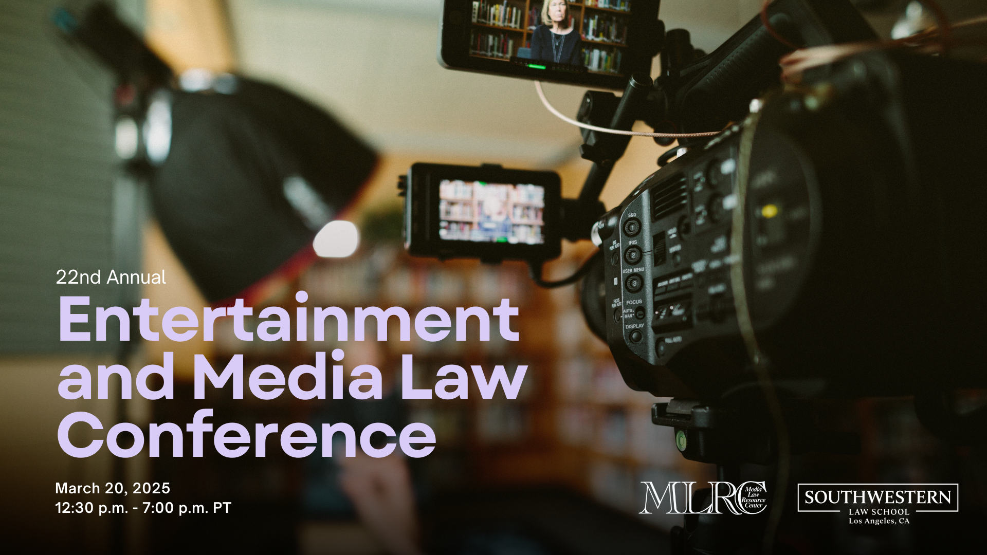 22nd Annual Entertainment and Media Law Conference, March 20, 2025, 12:30 p.m. - 7 p.m. PT