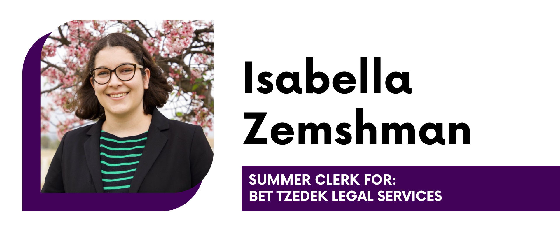 Isabella Zemshman Summer Clerk for Bet Tzedek Legal Services