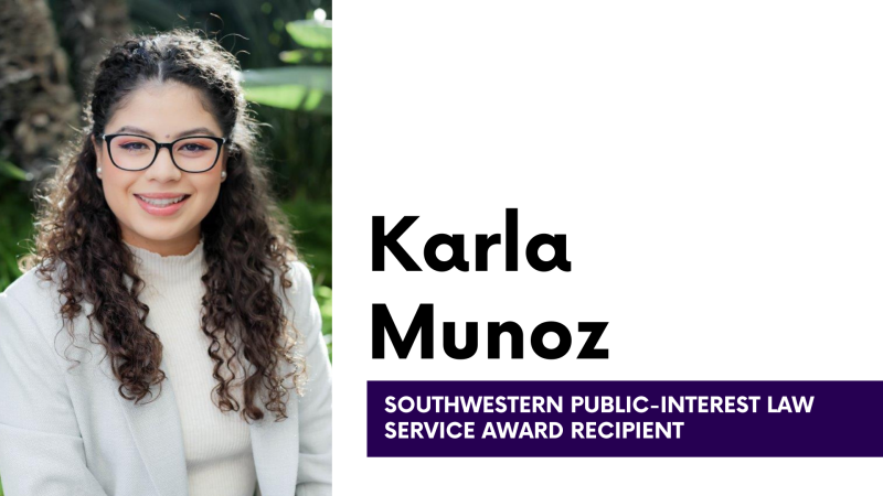 Karla Munoz Southwestern Public-Interest Law Service Award Recipient