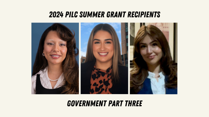 2024 PILC Summer Grant Recipients Bryana Espinoza, Jessica Talavera, and Paola Velazquez